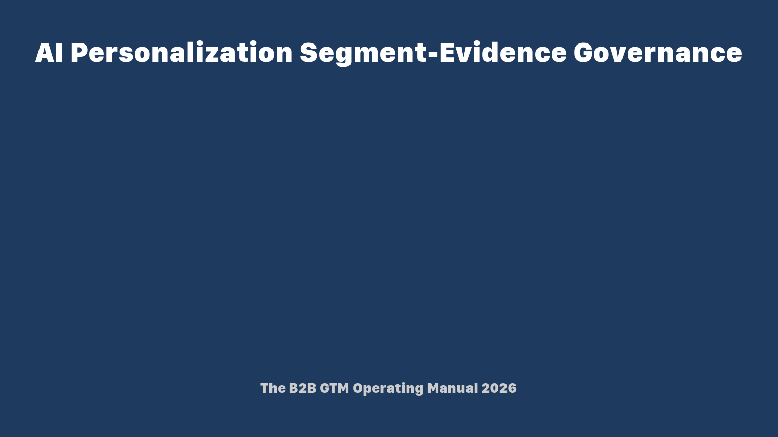 AI Personalization Segment-Evidence Governance in 2026 — Write the Ledger Before You Trust the Agent